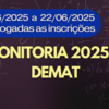 Prorrogadas monitoria 2025.1